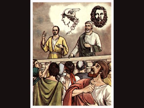 Cuando la multitud vio lo que Pablo había hecho, gritó en lengua licaónica: “¡Los dioses han descendido a nosotros en forma humana!”. A Bernabé lo llamaban Zeus, y a Pablo lo llamaban Hermes, porque era el que dirigía la oración. – Número de diapositiva 3