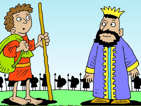 "¿Quién se cree Goliat?", Preguntó David a sus hermanos. "Este filisteo se burla de los ejércitos de Dios. Voy a luchar contra él". Ellos se mostraron despectivos con su hermano menor: "¿Por qué no estás cuidando el rebaño de ovejas de nuestro padre? Pero la noticia de que David estaba dispuesto a luchar llegó al rey Saúl, que lo mandó llamar". – Número de diapositiva 7
