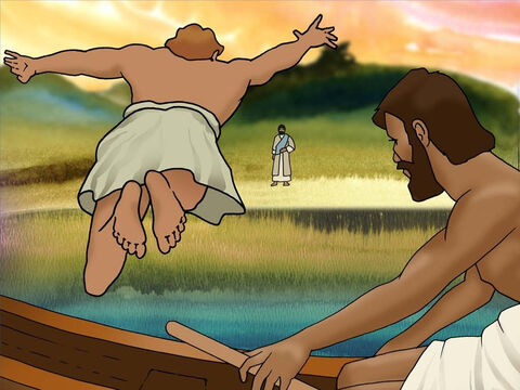 Pero Juan se dio cuenta de que era Jesús el que estaba en la orilla y que les dijo qué hacer. Le dijo a Pedro: "Es el Señor". Pedro no esperó a que remaran hasta la orilla, y saltó de la barca y nadó hacia su Señor. (Juan 21:6b-7) – Número de diapositiva 13